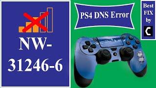 How to FIX PS4 DNS ERROR NW-31246-6? Network Error? [Best FIX2021]