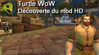 [Turtle WoW] Découverte du mod HD