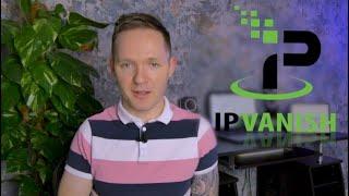 IPVanish Review | Is it worth the money?