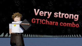 (Outdated) A powerful combo for GT!Chara. Undertale Test Place Reborn.