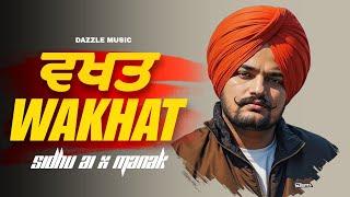 ਵਖਤ | WAKHAT | WAQAT | sidhu moose wala new song | Latest Punjabi songs 2025 | KULDEEP MANAK