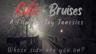 Cuts + Bruises -An Original Feature Length Film