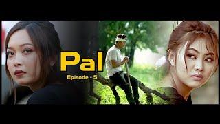 PAL Episode - 5 Manipuri web series Films #Yenningpictures.....