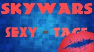 SKYWARS - SEXYTAGE (Montage)