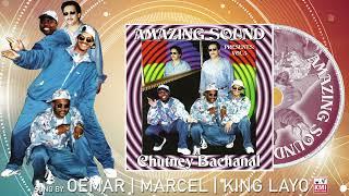 Chutney Bachanal - Oemar - Marcel - King Layo - Amazing sound vol 5 - KMI local gana