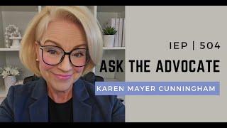 Ask the Advocate: Q&A on Special Education, IEPs & 504 Plans with Karen Mayer Cunningham, Advocate