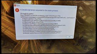 How to Fix A JavaScript Error Occurred in the Main Process