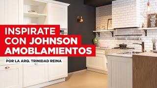 Inspirate con Johnson Amoblamientos