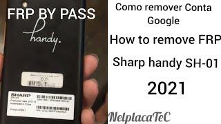 Como remover FRP ( Conta Google) Sharp  Handy SH-01 How to remove Google acount Sharp Handy SH-01