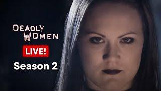 Deadly Women LIVE!  Female Killers and Their Motives! | Deadly Women | True Crime