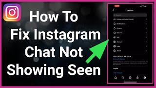 How To Fix Instagram Chat Not Showing Messages As "Seen" On iPhone