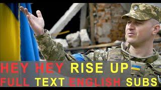 Hey hey, rise up! Full Original Text,  performed by active-duty Ukrainian Soldier. English Subs