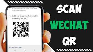 How to Scan My QR Code in WeChat 2023