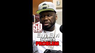 50 CENT: EMINEM Signed A Problem To Shady Records