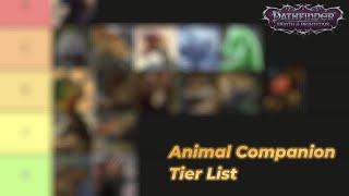 Pathfinder WotR - Animal Companion Tier List!