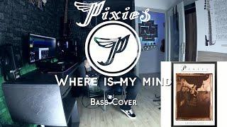 Pixies- Where is my Mind (Bass Cover w/Tabs& Lyrics)