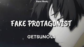 Fake Protagonist - GETSUNOVA | Lyrics