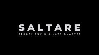 Sergey Suvid & Late Quartet - Saltare