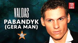 Valdas Maksvytis - Pabandyk (Gera Man) (Official Lyric Video). Kelias į Žvaigždes