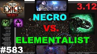 [Path of Exile] Elementalist VS. Necromancer in 3.12 Heist League - 583