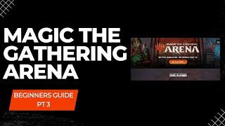 MTGA Magic the Gathering Arena: Absolute Beginner's Guide Part 3 - Jump In!, Events, Deck Building