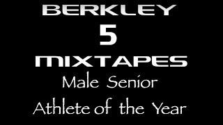 2017 Berkley 5 Mixtapes Male Senior Athlete of the Year Video