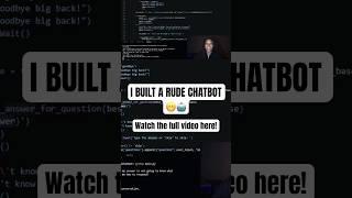 I Built A Rude AI Chatbot  | Watch the Full Video! #chatbot #aichatbots #conversationalbot #coding