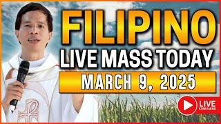 SUNDAY FILIPINO LIVE MASS TODAY ONLINE || MARCH 9, 2025 || FR. JOSEPH FIDEL ROURA