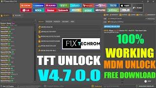 TFT Unlock Tool V4.7.0.0 | 100% Free Working | Big Updates 2024 | Fixed Some issues