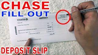  How To Fill Out Chase Deposit Slip 