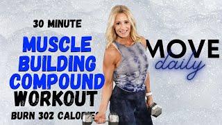 30 MINUTE MUSCLE BUILDING COMPOUND WORKOUT |NO REPEAT | Burn 302 Calories*