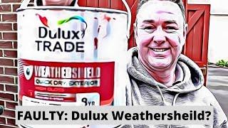 Dulux Trade Weathersheild Exterior WaterBased Gloss - Faulty?