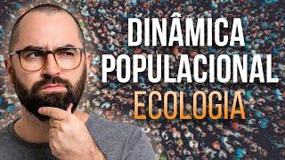 Dinâmica Populacional - Aula 02 - Módulo VIII: Ecologia | Prof. Gui