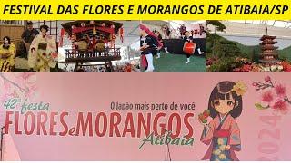 FESTIVAL DAS FLORES E MORANGOS DE ATIBAIA/SP - EXPOSIÇÕES E APRESENTAÇÕES CULTURAIS