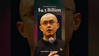 Binance to pay $4.3 billion #shorts