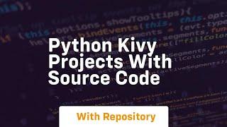 python kivy projects with source code