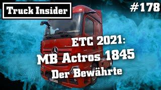 Truck Insider: ETC 2021: MB Actros 1845 – Der Bewährte