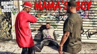 GTA 5 - MAMA'S BOY - WELCOME BACK! (HOOD MOVIE)