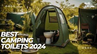 Best Camping Toilets 2024 ️ Say Goodbye To Uncomfortable Trips