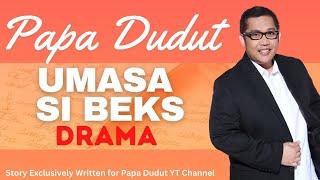 UMASA SI BEKS | CASTIEL | PAPA DUDUT STORIES