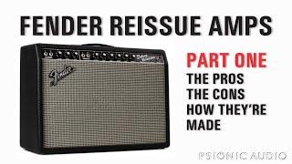 Fender Reissue Amps Part One | The Pros | The Cons | How They're Made