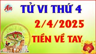 Tử Vi Hằng Ngày 2/4/2025  Thứ 4 - Tiền Về Tay