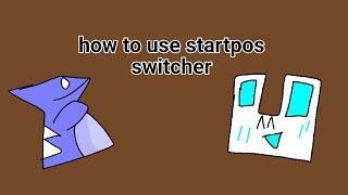 Tutorial #2 | How to Use startpos Switcher - Geometry Dash 2.2