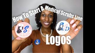 How To Start A Medical Scrubs Line: Logos!