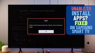 How to Fix Apps Not Installing on Samsung Smart TV! [Unable To Install]