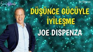 Düşünce Gücü ile İyileşme - Joe Dispenza