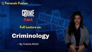 Complete Lecture on Criminology, One Shot Video Lecture by Ms. Yoanna Attieh #forensicscience #nfsu