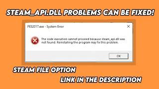 How To Troubleshoot Steam_Api.dll All Pes 2017-2018-2019-2020-2021