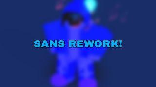 Sans Rework showcase [A Universal Time]