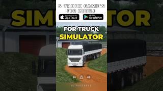 5 truck simulator games with realistic graphics for mobile 2025